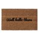Coco Mats N More Well Hello There Coir Doormat, alternative image