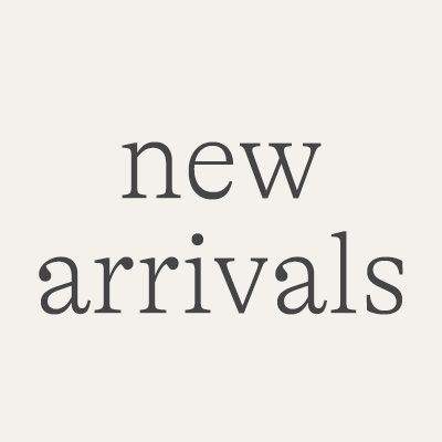 new arrivals